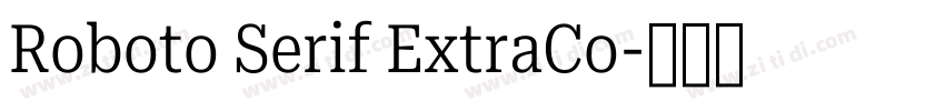 Roboto Serif ExtraCo字体转换